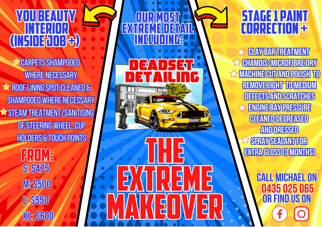 The Extreme Makeover comprehensive package by Deadset Detailing maximizes your car’s appeal, helping you secure the best possible price and leaving potential buyers impressed.